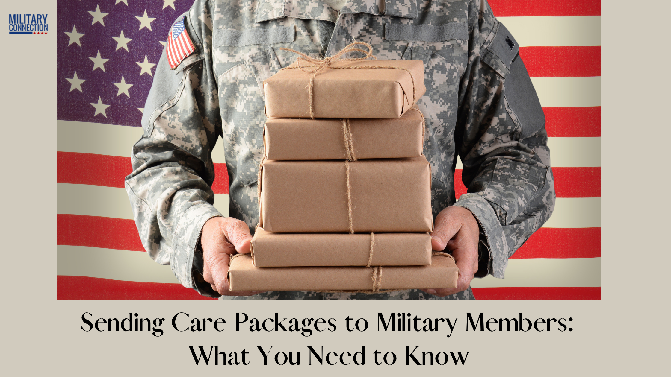 Sending Care Packages to Military Members_ What You Need to Know Military Care Packages